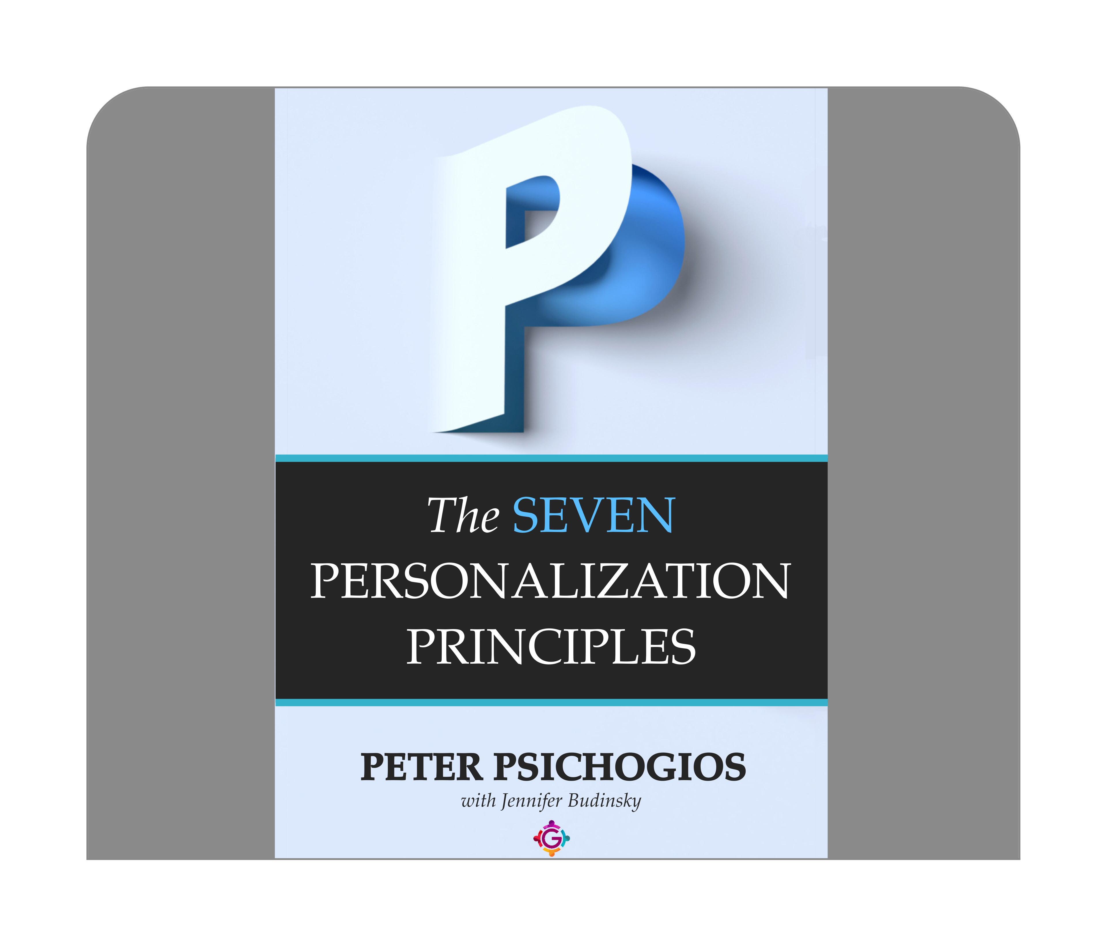 7 Personalization Principles of Exceptional Sales & Marketing Experiences