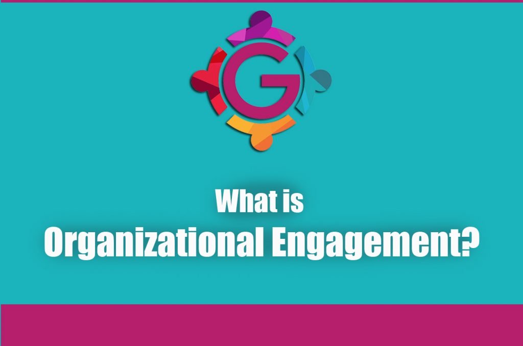 what-is-organizational-engagement