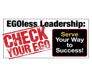 EGOless Leadership: Serve Your Way to Success