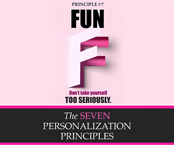 Personalization Principle #7: Fun